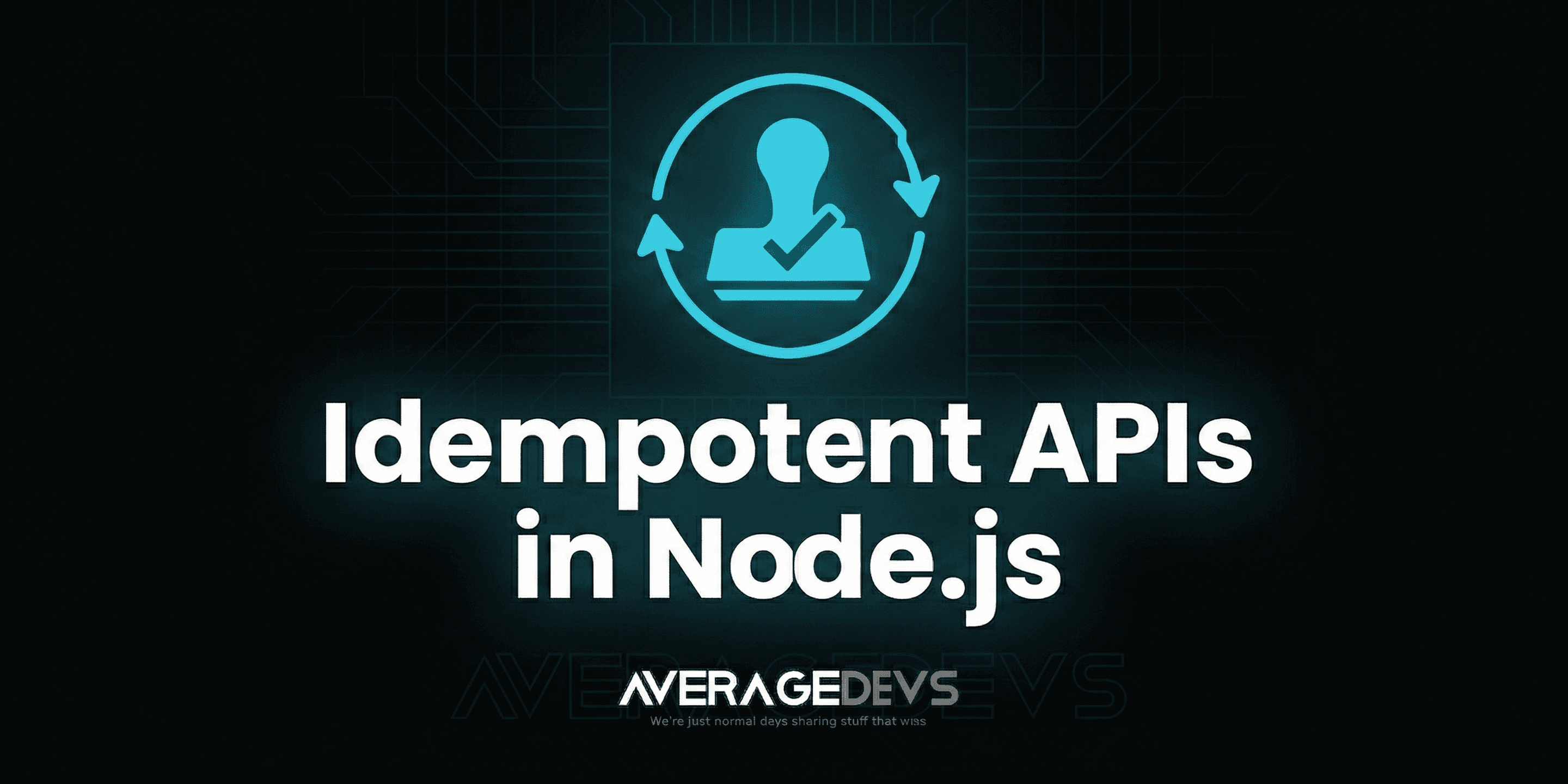 Architecting Bulletproof Idempotent APIs in Node.js
